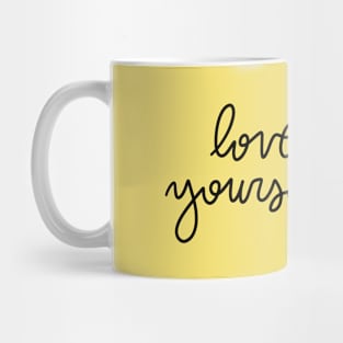 love yourself Mug